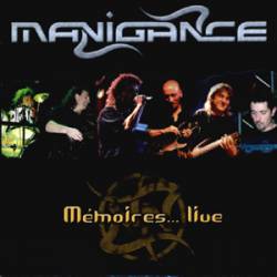 Manigance : Mémoires... Live